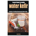 Learn how to make water kefir: A Guide to Crafting Homemade Water Kefir