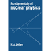 Fundamentals of Nuclear Physics