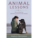 Animal Lessons: Discovering Your Spiritual Connection with Animals