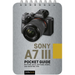 Sony A7 III: Pocket Guide: Buttons, Dials, Settings, Modes, and Shooting Tips