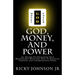 God, Money, and Power: 365 Quotes On Developing Your Relationship With God, Keys To Financial Freedom, And Understanding Power