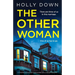 The Other Woman: A completely gripping psychological thriller with a heart-pounding twist