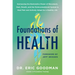 Foundations of Health: Harnessing the Restorative Power of Movement, Heat, Breath, and the Endocannabinoid System to Heal Pain and Actively Adapt for