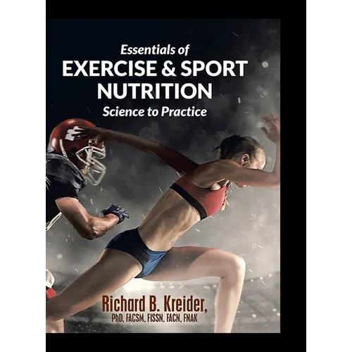 Essentials of Exercise & Sport Nutrition: Science to Practice