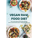 Vegan Raw Food Diet: Tasty And Creative Raw Food Delights With 75 Vegan Recipes And A Three-Week Diet Plan: Vegan Book Recipes