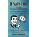 10 Sales Tips From The Quintessential Salesperson: How to Avoid Sales Call Foibles That Can Wreck Your Bottom Line