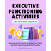 Executive Functioning Activities: Exercises and Strategies to Engage Your Child and Help Them Organize Their Thoughts