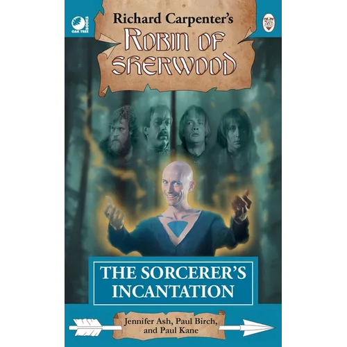 The Sorcerer's Incantation: from Richard Carpenter's Robin of Sherwood