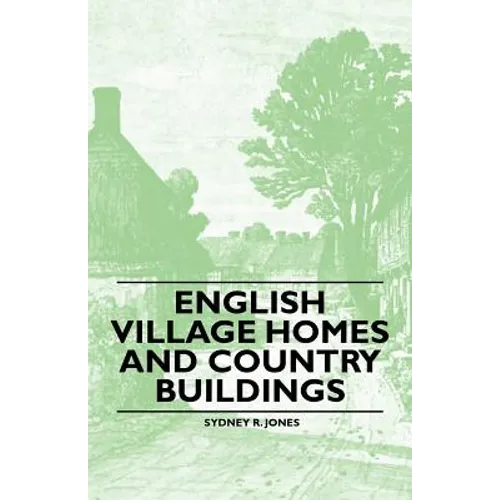 English Village Homes and Country Buildings