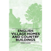 English Village Homes and Country Buildings