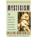 Mysticism: The Preeminent Study in the Nature and Development of Spiritual Consciousness