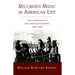 Recorded Music in American Life: The Phonograph and Popular Memory, 1890-1945