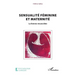 Sensualité féminine et maternité: La femme réconciliée