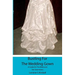 Bustling For The Wedding Gown: A Guide for The Bride and Her Seamstress