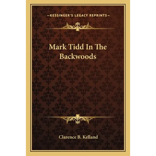 Mark Tidd In The Backwoods