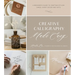 Creative Calligraphy Made Easy: A Beginner's Guide to Crafting Stylish Cards, Event Decor and Gifts