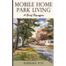 Mobile Home Park Living: A Brief Discussion