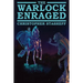 The Warlock Enraged