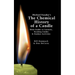 Michael Faraday's The Chemical History of a Candle: With Guides to Lectures, Teaching Guides & Student Activities