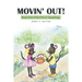 Movin' Out!: Book One of the Movin' Quadrilogy