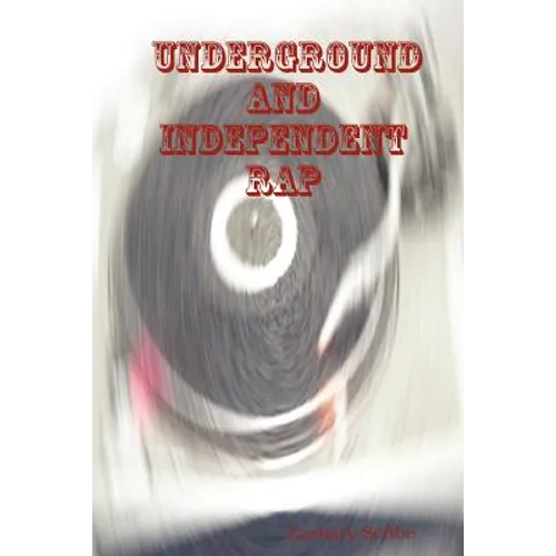 Underground and Independent Rap