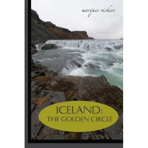 Iceland: The Golden Circle: BLUE LAGOON, THINGVELLIR, LAUGARVATN, GULLFOSS WATERFALL AND GEYSIR