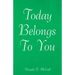 Today Belongs to You