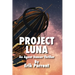 Project Luna: An Agent Dancer Thriller