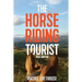 The Horse Riding Tourist: Near and Far