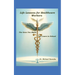 Life Lessons for Healthcare Workers: The Ones You Might Not Learn in School