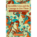 Incredible Lives and the Courage to Live Them: Thoughts of a Third Culture Kid therapist
