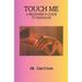 Touch Me A Beginner's Guide to Massage