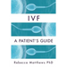 Ivf: A Patient's Guide