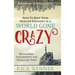 How to Keep Your Head on Straight in a World Gone Crazy: Developing Discernment for the Last Days