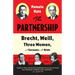 The Partnership: Brecht, Weill, Three Women, and Germany on the Brink