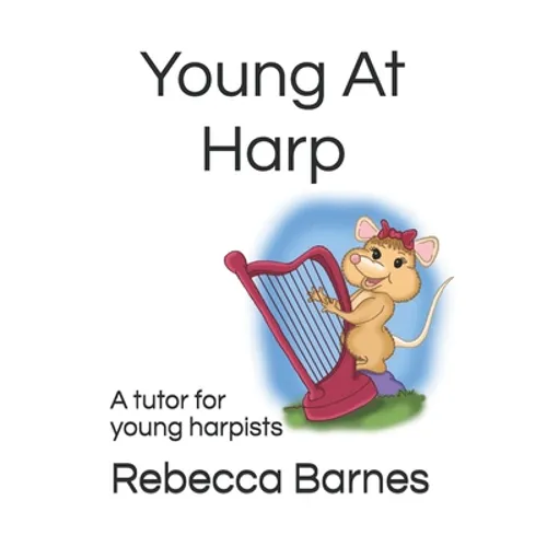 Young At Harp: A tutor for young harpists