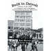 Built in Detroit: A Story of the UAW, a Company, and a Gangster