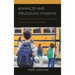 Advanced and Struggling Students: An Insider's Guide for Parents and Teachers to Support Exceptional Youngsters