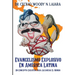 Evangelismo explosive en América Latina: Un concepto creative para alcanzar el mundo
