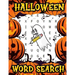 Halloween Word Search: Perfect Gift For Kids And Adults, Happy Halloween Workbook for Learning, Activity Book For Everyone !