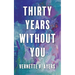 Thirty Years Without You