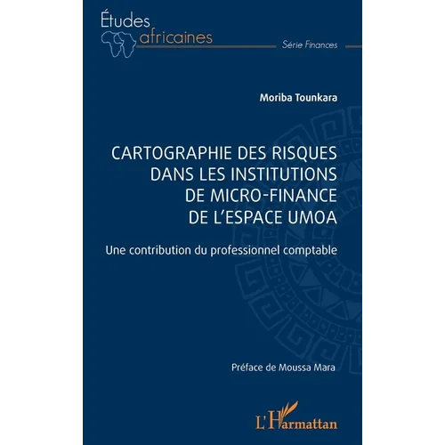Cartographie des risques dans les institutions de micro-finance de l'espace UMOA: Une contribution du professionnel comptable