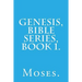 Genesis, Bible Series, Book 1.
