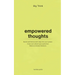 Big Think: Empowered Thoughts: Empowering Thoughts