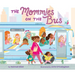 The Mommies on the Bus