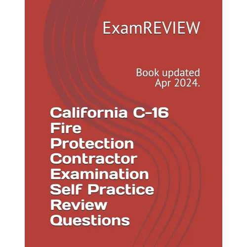 California C-16 Fire Protection Contractor Examination Self Practice Review Questions