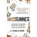 Mudrunner: Advancing the Kingdom No Matter the People, the Place, or the Cost