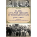 Black Civil War Veterans in Washington State