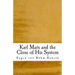 Karl Marx and the Close of His System