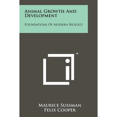Animal Growth and Development: Foundations of Modern Biology